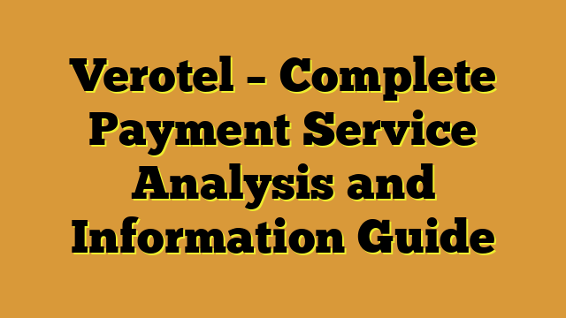 Verotel – Complete Payment Service Analysis and Information Guide