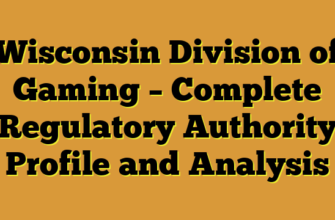 Wisconsin Division of Gaming – Complete Regulatory Authority Profile and Analysis