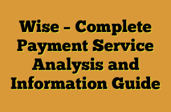 Wise – Complete Payment Service Analysis and Information Guide