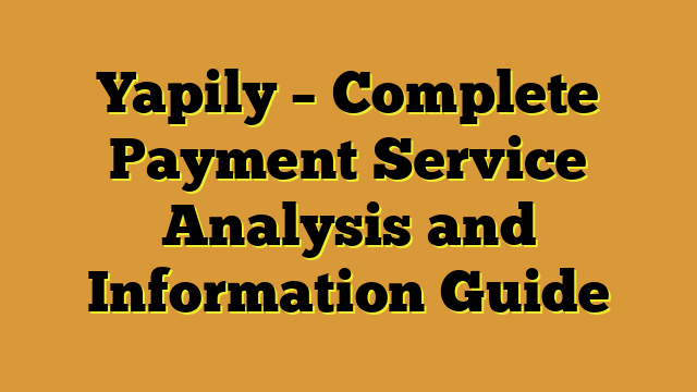 Yapily – Complete Payment Service Analysis and Information Guide