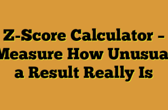 Z-Score Calculator – Measure How Unusual a Result Really Is