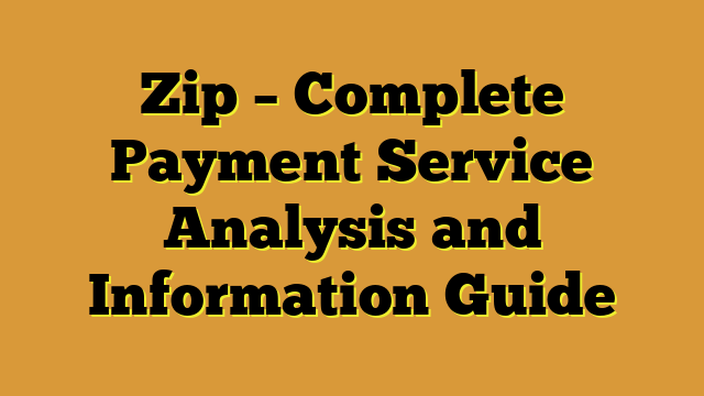 Zip – Complete Payment Service Analysis and Information Guide