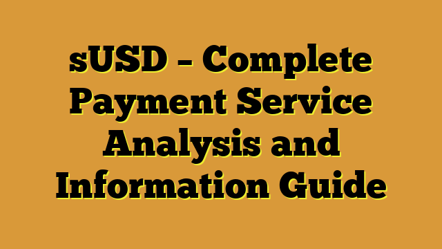 sUSD – Complete Payment Service Analysis and Information Guide